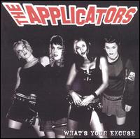 The Applicators - What's Your Excuse lyrics