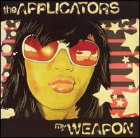 The Applicators - My Weapon lyrics