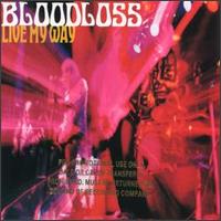Bloodloss - Live My Way lyrics