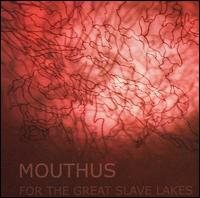 Mouthus - For the Great Slave Lakes lyrics