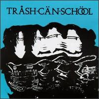 Trash Can School - Sick Jokes & Wet Dreams lyrics