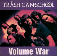 Trash Can School - Volume War lyrics