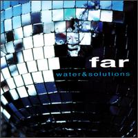 Far - Water & Solutions lyrics