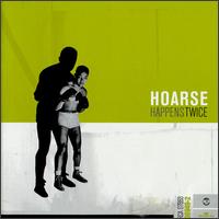 Hoarse - Happens Twice lyrics