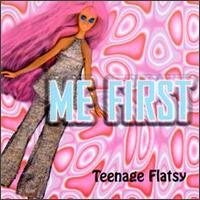 Me First - Teenage Flatsy lyrics