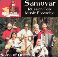 Samovar Russian Folk Music Ensemble - Some of Our Best lyrics