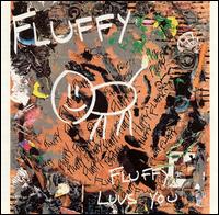 Fluffy - Fluffy Luvs You lyrics