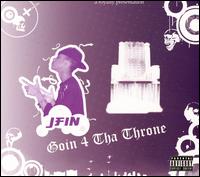J Fin - Goin 4 Tha Throne lyrics