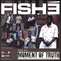 Fishe - The E. P: Moment of Truth lyrics