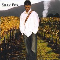 Shay Fox - Shay Fox lyrics