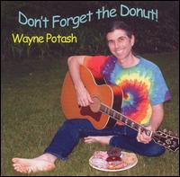 Wayne Potash - Don't Forget the Donut lyrics
