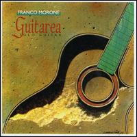 Franco Morone - Guitarea: Solo Guitar lyrics