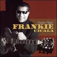 Frankie Cicala - Frankie Plays! lyrics