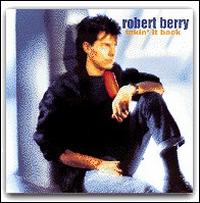 Robert Berry - Takin' It Back lyrics