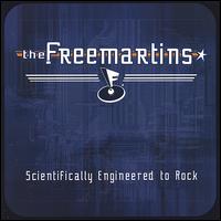 The Freemartins - Scientifically Engineered to Rock lyrics