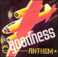 Goodness - Anthem lyrics