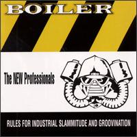 Boiler - The New Professionals: Rules for Industrial Slammitude and Groovination lyrics