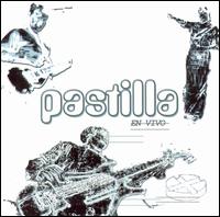 Pastilla - Pastilla en Vivo [live] lyrics