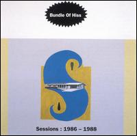 Bundle of Hiss - Sessions: 1986-1988 lyrics