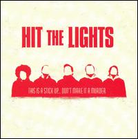 Hit the Lights - This Is a Stick Up... Don't Make It a Murder lyrics