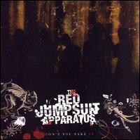 The Red Jumpsuit Apparatus - Don't You Fake It lyrics