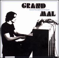 Grand Mal - Love Is the Best Con in Town lyrics