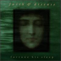 Faith & Disease - Fortune His Sleep lyrics