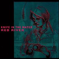 Knife in the Water - Red River lyrics
