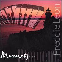 Freddie Leon - Moments lyrics