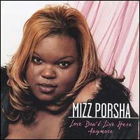 Mizz Porsha - Love Don't Live Here Anymore lyrics