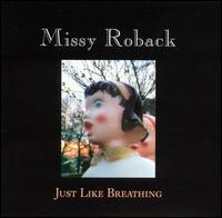 Missy Roback - Just Like Breathing lyrics