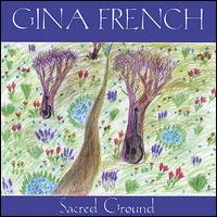 Gina French - Sacred Ground lyrics