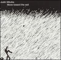Justin Mikulka - Move Toward the Exit lyrics