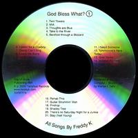 Freddy K. - God Bless What?, Vol. 1 lyrics