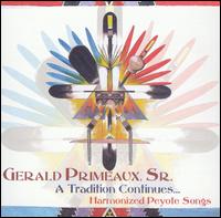 Gerald Primeaux - Tradition Continues: Harmonized Peyote Songs lyrics