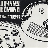 Johnny Domino - Rabbit Themes lyrics