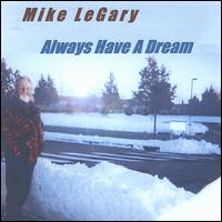 Mike Legary - Always Have a Dream lyrics