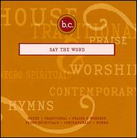 Benedict College - Say the Word lyrics
