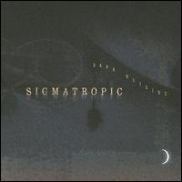 Sigmatropic - Dark Outside lyrics