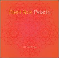 Silent Nick - Palladio [US CD/12] lyrics