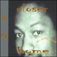 M. Silas Boyd - Closer to My Home lyrics