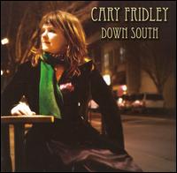 Cary Fridley - Down South lyrics
