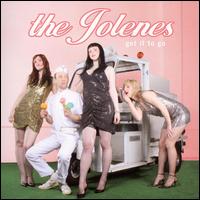 The Jolenes - Get It to Go lyrics