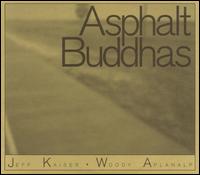 Jeff Kaiser - Asphalt Buddhas lyrics