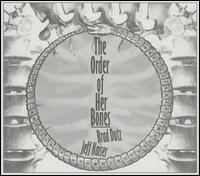 Jeff Kaiser - The Order of Her Bones lyrics
