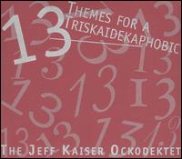 Jeff Kaiser - 13 Themes for a Triskaidekaphobic lyrics