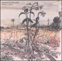 Steven R. Smith - Autumn Is the End lyrics