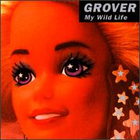 Grover - My Wild Life lyrics
