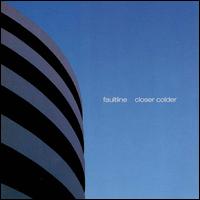 Faultline - Closer Colder lyrics