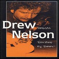Drew Nelson - Doncha Darken My Door lyrics